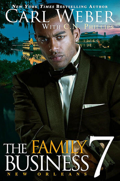 The Family Business 7: New Orleans by Carl Weber