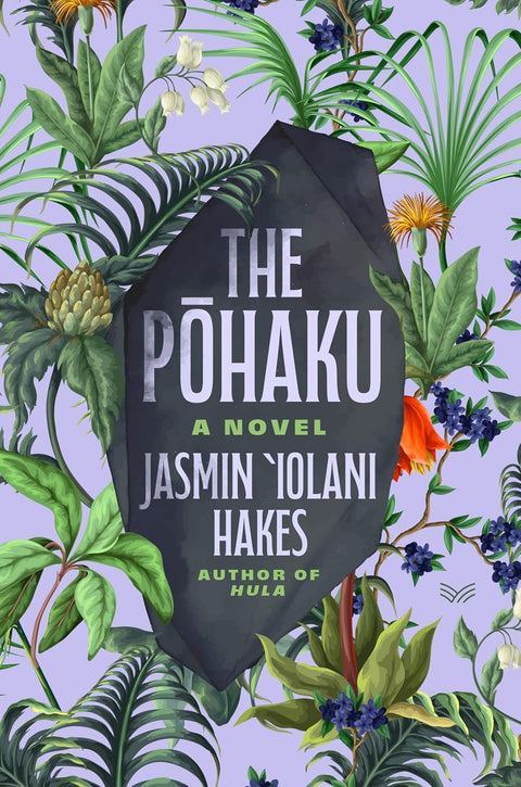 The Pohaku: A Novel by Jasmin Iolani Hakes