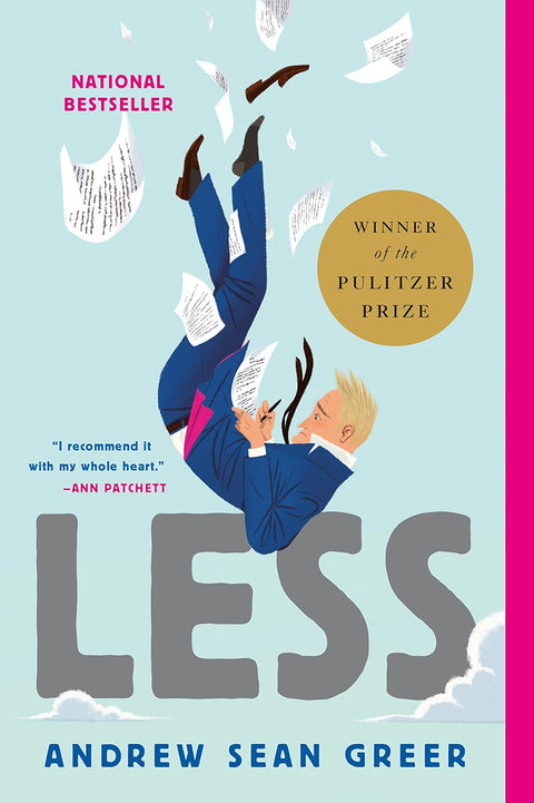 Less: A Novel (The Arthur Less Books, 1) by Andrew Sean Greer