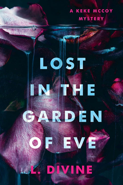 Lost in the Garden of Eve (The Keke McCoy Mystery Series #2)  by L. Divine