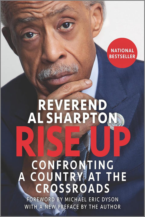 Rise Up: Confronting a Country at the Crossroads by Reverend Al Sharpton