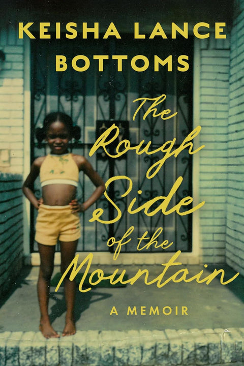 The Rough Side of the Mountain: A Memoir by Keisha Lance Bottoms