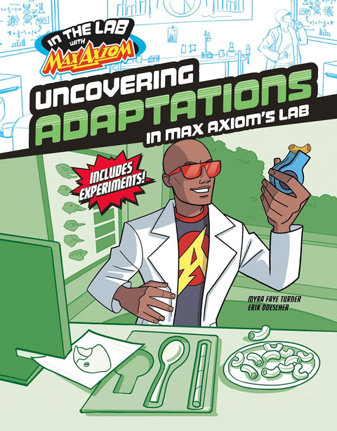 Uncovering Adaptations in Max Axiom’s Lab by Carol Kim, Erik Doescher (Illustrator)