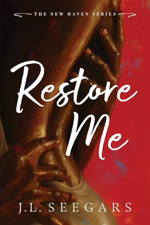 Restore Me by J. L. Seegars