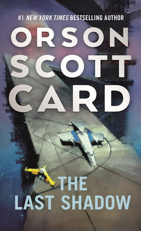 The Last Shadow (The Ender Saga, 6) by Orson Scott Card