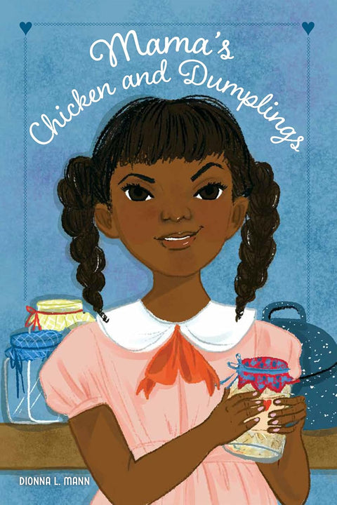 Mama's Chicken and Dumplings by Dionna L. Mann