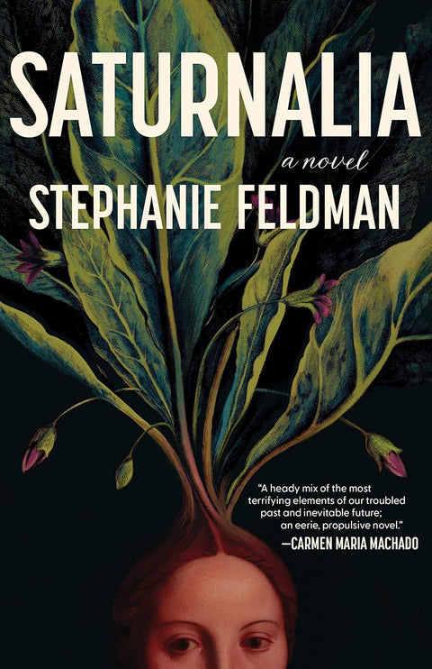 Saturnalia: A Novel by Stephanie Feldman