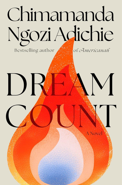 Dream Count: A Novel by Chimamanda Ngozi Adichie