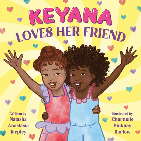 Keyana Loves Her Friend by Natasha Anastasia Tarpley (Author), Charnelle Pinkney Barlow