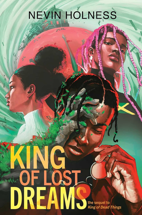King of Lost Dreams (King of Dead Things, 2) by Nevin Holness