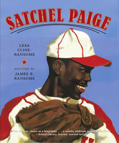 Satchel Paige by Lesa Cline-Ransome, James Ransome (Illustrator)