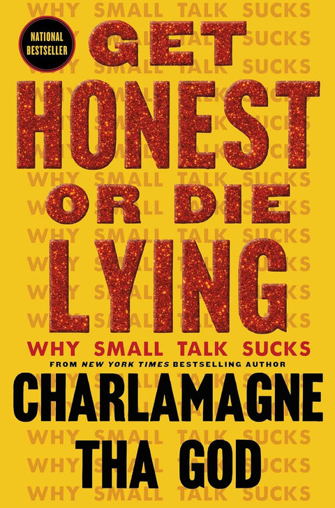 Get Honest or Die Lying: Why Small Talk Sucks by Charlamagne Tha God