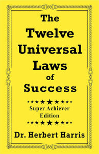 The Twelve Universal Laws of Success by Herbert Harris