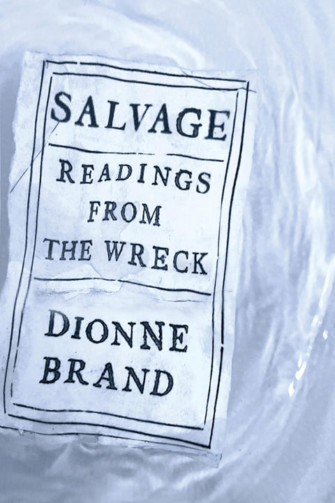 Salvage: Readings from the Wreck by Dionne Brand