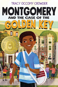 Montgomery and the Case of the Golden Key by Tracy Occomy Crowder and Kristin Sorra