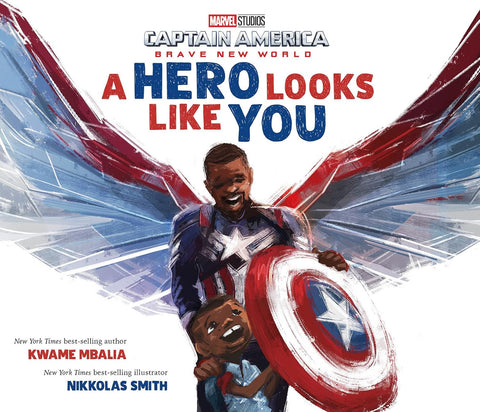 Captain America: Brave New World: A Hero Looks Like You by Kwama Mbalia, Nicholas Smith (Illustrator)