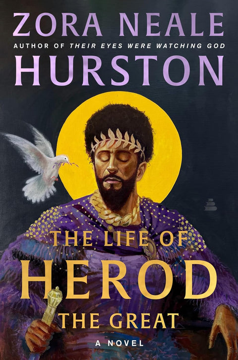 The Life of Herod the Great: A Novel by Zora Neale Hurston