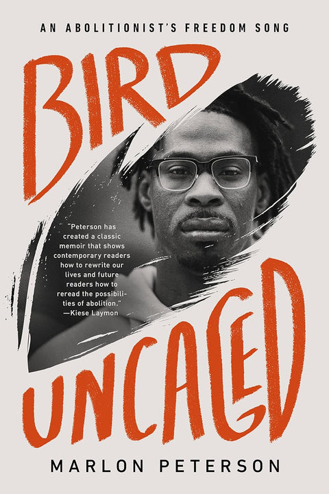 Bird Uncaged: An Abolitionist's Freedom Song by Marlon Peterson