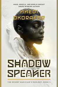 Shadow Speaker: The Desert Magician's Duology, Book 1 by Nnedi Okorafor