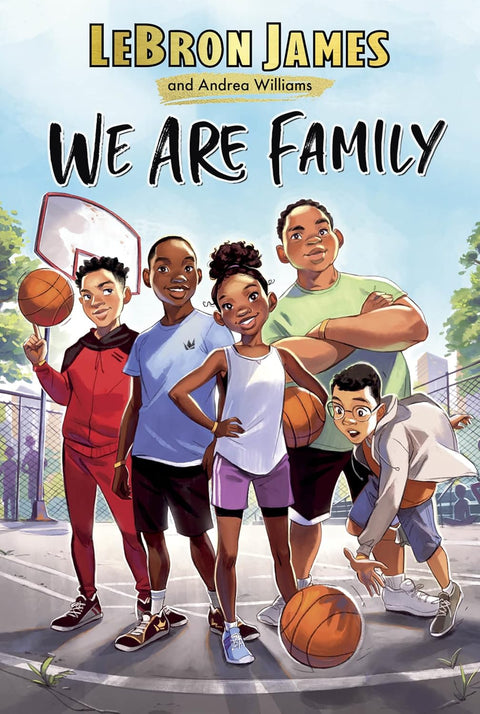 We Are Family by LeBron James, Andrea Williams