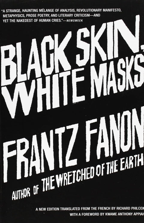 Black Skin, White Masks by Frantz Fanon (Author), Richard Philcox (Translator)
