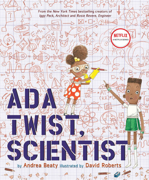 Ada Twist, Scientist: A Picture Book (Part of: The Questioneers- 7 books) by Andrea Beaty