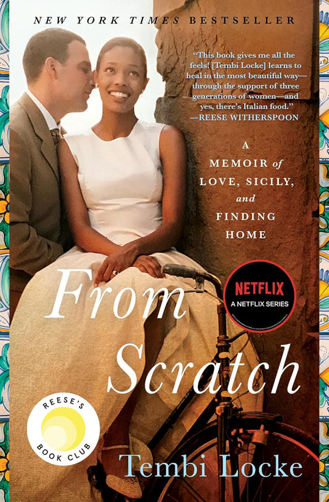 From Scratch: A Memoir of Love, Sicily, and Finding Home by Tembi Locke