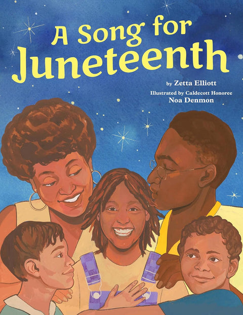 *PRE-ORDER (5/19/26 RELEASE)* A Song For Juneteenth by Zetta Elliot, Noa Denmon (Illustrator)