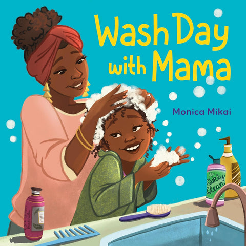 Wash Day with Mama by Monica Mikai