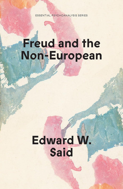 Freud and the Non-European by Edward W. Said