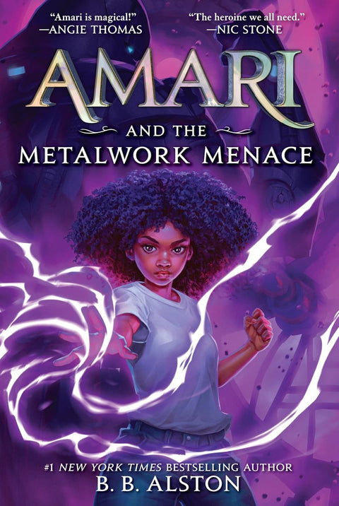 Amari And The Metalwork Menace by B. B. Alston