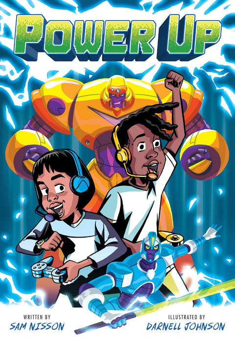 Power Up: A Graphic Novel (A Power Up Graphic Novel) by Sam Nisson (Author), Darnell Johnson (Illustrator)