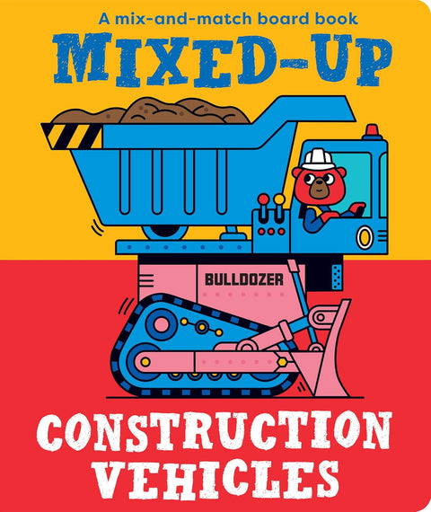 Mixed-Up Construction Vehicles by Spencer Wilson