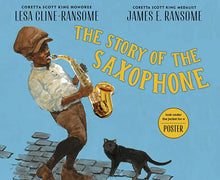 The Story of the Saxophone by Lesa Cline-Ransome
