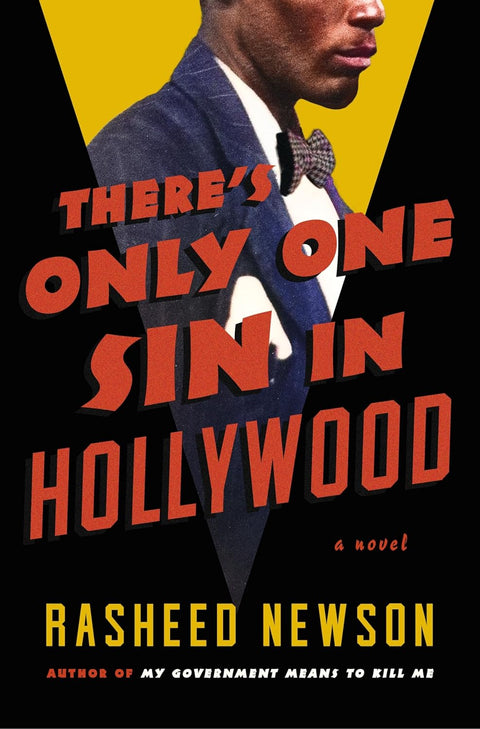 *PRE-ORDER (6/2/26 RELEASE)* There's Only One Sin In Hollywood: A Novel by Rasheed Newson