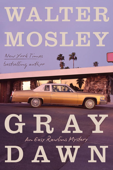 Gray Dawn: An Easy Rawlins Mystery (Easy Rawlins, 17) by Walter Mosley