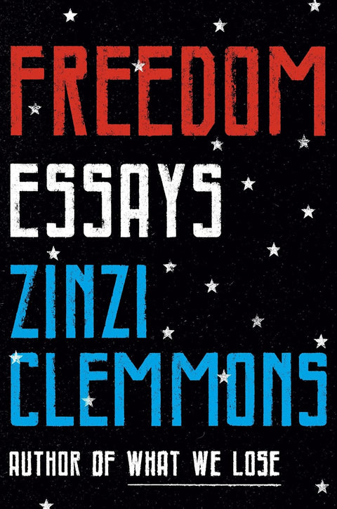 *PRE-ORDER (6/9/26 RELEASE)* Freedom: Essays by Zinzi Clemmons