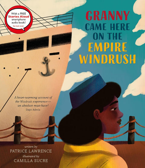 Granny Came Here on the Empire Windrush by Patrice Lawrence (Author), Camilla Sucre (Illustrator)