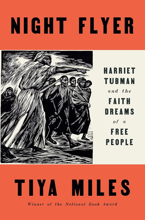 Night Flyer: Harriet Tubman and the Faith Dreams of a Free People (Part of: Significations ) by Tiya Miles