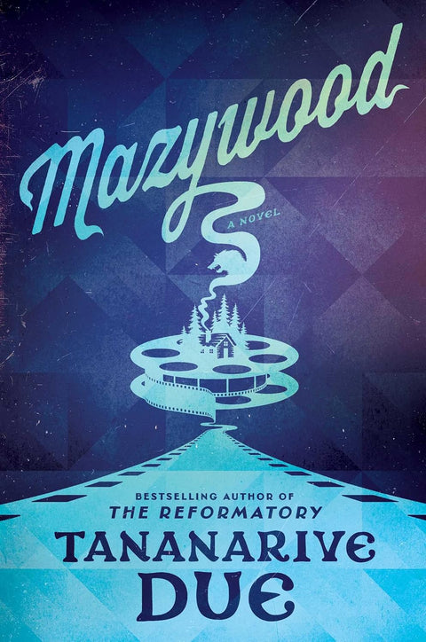 *PRE-ORDER (9/22 RELEASE)* Mazywood: A Novel by Tananarive Due