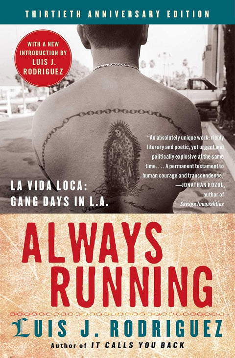 Always Running: La Vida Loca: Gang Days in L.A. by Luis J. Rodriguez