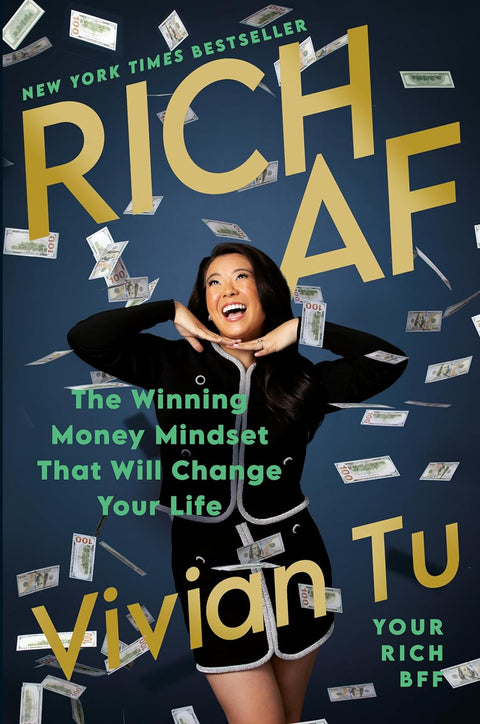 Rich AF: The Winning Money Mindset That Will Change Your Life by Vivian Tu