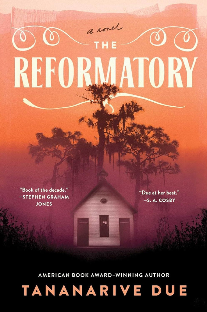 The Reformatory: A Novel by Tananarive Due