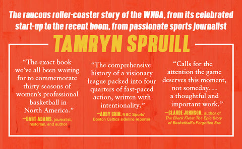 *PRE-ORDER (9/22 RELEASE)* The W: A History of the WNBA by Tamryn Spruill
