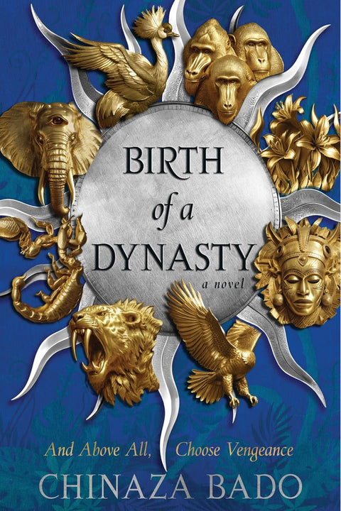 Birth of a Dynasty: A Novel by Chinaza Bado (Paperback)