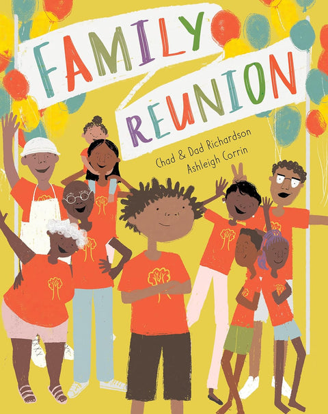 Family Reunion by Chad and Dad Richardson (Author), Ashleigh Corrin (Illustrator)