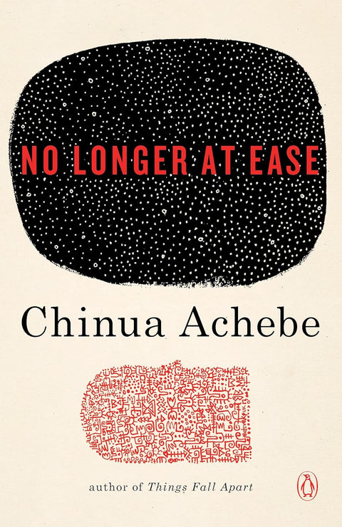 No Longer at Ease (The African Trilogy, 3) by Chinua Achebe