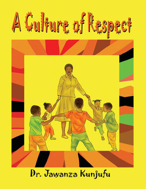 A Culture of Respect by Dr. Jawanza Kunjufu