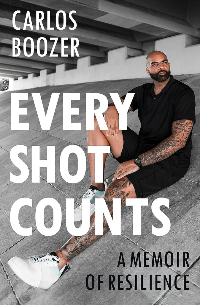 Every Shot Counts: A Memoir of Resilience by Carlos Boozer