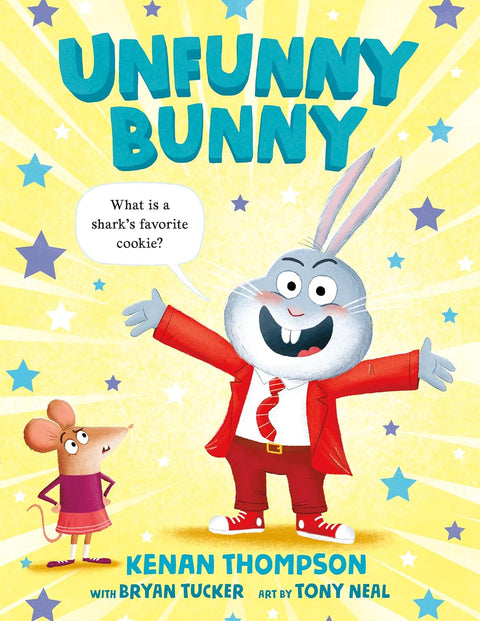 Unfunny Bunny by Kenan Thompson, Bryan Tucker, Tony Neal (Illustrator)